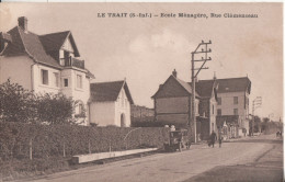 76  Le Trait  Ecole Menagere Rue Clemenceau - Le Trait