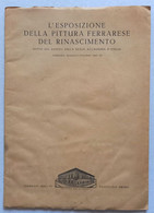 PITTURA FERRARESE Del RINASCIMENTO - ESPOSIZIONE MAG/OTT 1933 ( CART 77 - Arts, Architecture