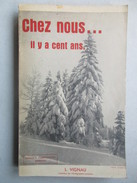 Chez Nous... Il Y A Cent Ans (L. Vignau) éditions L. Camponovo De 1947 - Über 18