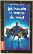 PDF 512 - HOUSSIN, Joël - Le Temps Du Twist (BE) - Présence Du Futur