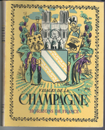 Livre De 223 Pages " Visage De La CHAMPAGNE "  Editions Des Horizons De France 1951 - Champagne - Ardenne