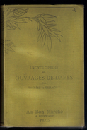 Livre: Encyclopedie Des Ouvrages De Dames Par Therese De Dillmont, Broderie, Tapisserie, Crochet, Macrame, Dentelles - Interieurdecoratie