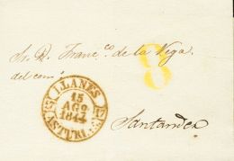 SOBRE 1844. CANGAS DE ONIS A SANTANDER. Baeza LLANES / ASTURIAS, En Verde Y Porteo "8", En Amarillo. MAGNIFICA Y MUY RAR - ...-1850 Prephilately