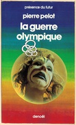 PDF 297 - PELOT, Pierre - La Guerre Olympique (TBE) - Présence Du Futur