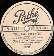 78 T. - 25 Cm - état  B - ANDRE DASSARY - VOLE, CAVALIER FIDELE - VIENS, M'A DIT LE VENT - 78 T - Disques Pour Gramophone