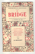 Livre: Le Bridge, Regles Completes Et Commentaires Par B. Renaudet (16-2785) - Giochi Di Società