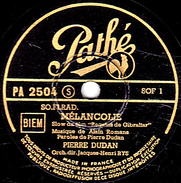 78 T. - 25 Cm - état  B -  PIERRE DUDAN - MELANCOLIE - CLOPIN-CLOPANT - 78 T - Disques Pour Gramophone