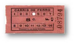 Carris De Ferro - 8 Centavos - Tramway Ticket - Serie Fc - Lisboa Portugal - Europa