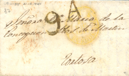 D.P. 7. 1844. Burgos. Carta A Tortosa. Fechador Baeza Amarillo (P.E. 17) Y Marca "A" De Abono En Rojo, Estampada En... - ...-1850 Prephilately