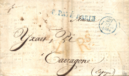 D.P. 5. 1834. Carta De París A Tarragona. Marca Payé En Azul. Porteo "4Rs" En Rojo. Dos Cortes De... - ...-1850 Préphilatélie