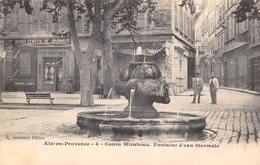 Aix En Provence    13  Cours Mirabeau Fontaine D'eau Thermale . Dépôt Central De Journaux. Vente De Cartes Postales - Aix En Provence
