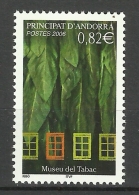 FRENCH ANDORRA 2006  TOBACCO  MUSEUM MNH - Ungebraucht