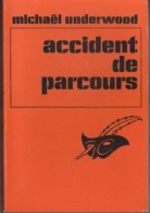 ACCIDENT DE PARCOURS ( DEATH BY MISADVENTURE)  PAR MICHAEL UNDERWOOD -  EDITION LE MASQUE 1979 - VOIR LES SCANNERS - Le Masque