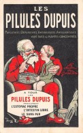 Publicité   Médecine   Illustrateur Duval  Pilules Dupuis..Estomac Propre..Intestin Libre..Le Sang Pur - Advertising