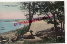 85 - ILE DE NOIRMOUTIER - PLAGE DU BOIS DE LA CHAIZE   - EDITEUR P. DELHOMEAU - Ile De Noirmoutier