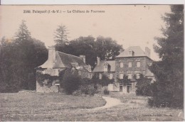 35 ILLE ET VILAINE PAIMPONT  " Le Château De Fourneau "   N° 2546 - Paimpont