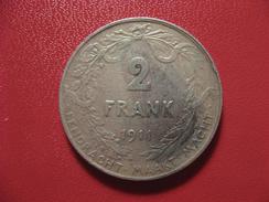 Belgique - 2 Francs Frank 1911 - Variété Belgen 9371 - 2 Franchi