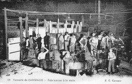 Carmaux    81   La Verrerie. Fabrication A La Main - Carmaux