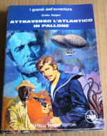 GRANDI DELL'AVVENTURA -  ATTRAVERSO ATLANTICO IN PALLONE (300316) - Action & Adventure