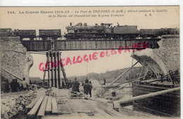 77 - LE PONT DE TRILPORT - DETRUIT PENDANT LA BATAILLE DE LA MARNE RECONSTRUIT PAR LE GENIE FRANCAIS - 1915 - Other & Unclassified