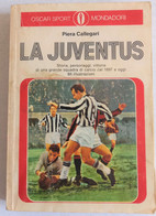 LA JUVENTUS - EDIZIONE MONDADORI DEL 1974  ( CART 76) - Deportes