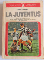 LA JUVENTUS - EDIZIONE MONDADORI DEL 1974  ( CART 76) - Sports