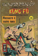 Richard Dragon Combattant Du Kung-fu N° 2 - Editions Artima / Arédit - 2ème Trimestre 1976 - BE - Collections