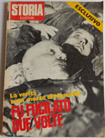 STORIA ILLUSTRATA -   FEBB 1973 -  MUSSOLINI- FUCILATO  DUE VOLTE ( CART 77B) - Storia