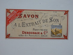 Belle étiquette Du Savon à L'extrait De Son De La Parfumerie Deroubaix&Cie 4, Rue Des Manneliers à Lille Dans Le Nord. - Etiquettes