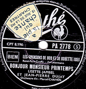 78 T. - 25 Cm - état  TB - LES CHANSONS DE BOB ET BOBETTE 1951 - LISETTE JAMBEL Et JEAN-PIERRE DUJAY - 78 T - Discos Para Fonógrafos