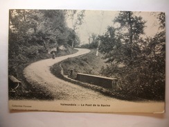 Carte Postale Valmondois  (95) Le Pont De La Ravine  (CPA Oblitérée 1906 Timbre 10 Centimes ) - Valmondois