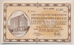 Budapest 1927. 'A Budai Katholikus Kör PengÅ‘sorsjegye' 1P értékÅ± Sorsjegye A Köri... - Unclassified