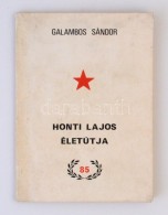 Galambos Sándor: Honti Lajos életútja. H.n., 1985, Kszm. Rota. Kiadói... - Unclassified