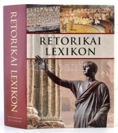 Retorikai Lexikon. Szerk.: Adamik Tamás. Pozsony, 2010, Kalligram. Kiadói Kartonált... - Zonder Classificatie