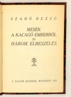 Szabó DezsÅ‘: Mesék A Kacagó EmberrÅ‘l és Három Elbeszélés. Bp.,... - Unclassified