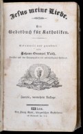Johann Emanuel Veith: Jesus Meine Liebe. Ein Gebetbuch För Katholiken. Wien, é.n., Franz Riedl.... - Zonder Classificatie