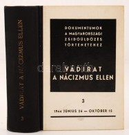 Benoschofsky Ilona, Karsai Elek: Vádirat A Nácizmus Ellen. Dokumentumok A Magyarországi... - Unclassified