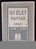 Új Élet Naptár 1959. Bp., 1959, Magyar Izraeliták Országos Képviselete.... - Non Classés