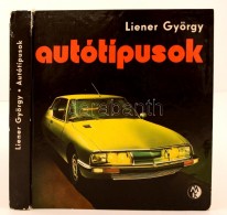 Liener György: Autótípusok. Budapest, 1971, MÅ±szaki Könyvkiadó, 367 P.... - Ohne Zuordnung