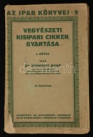 Dr. Dubovitz Hugó: Vegyészeti Kisipari Cikkek Gyártása I. Kötet. Ipar Könyvei... - Non Classés