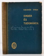 Koczkás Gyula: Ember és Tudománya. Budapest, É.N., Béta Irodalmi Rt.... - Unclassified