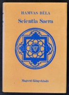 Hamvas Béla: Scientia Sacra. Az Å‘skori Emberiség Szellemi Hagyománya. Bp., 1988, MagvetÅ‘.... - Non Classés