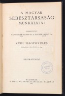 1932 - A Magyar Sebésztársaság Munkálatai. XVIII. NaggyÅ±lés. Bp., 1932. M.... - Zonder Classificatie