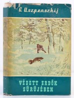 G. Uszpenszkij: Védett ErdÅ‘k SÅ±rÅ±jében. Világjárók. 14. Budapest, 1959,... - Non Classés