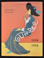 Halász, Zoltán - Lang, George: Gundel 1894-1994. Bp., 1993, Helikon. Kiadói... - Zonder Classificatie