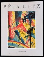 Béla Uitz. Arbeiten Auf Papier Aus Den Jahren 1913-1925. Budapest - Wien - Moskau - Paris. Szerk.: Bajkay,... - Ohne Zuordnung