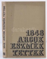 1848- Arcok, Eszmék, Tettek. Tanulmányok. Szerk.: Dávid Gyula. Bukarest, 1974, Kriterion.... - Non Classés