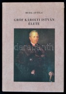 Buda Attila: Gróf Károly István élete. Újpest, 1997, Újpest... - Zonder Classificatie