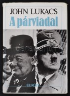 John Lukacs: A Párviadal. Bp., 1993, Európa. Kiadói Egészvászon... - Non Classés