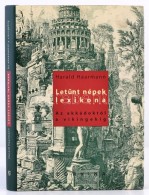 Harald Haarmann: LetÅ±nt Népek Lexikona. Az Akkádoktól A Vikingekig. Fordította... - Non Classés